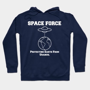 Space Force - Protecting Earth from Uranus Hoodie